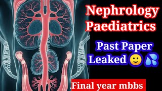 Nephrology Paediatrics past papers pediatrics [upl. by Enert309]