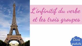 Linfinitif du verbe et les trois groupes [upl. by Leontyne]