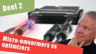 Deel 67 Optimizers vs micro omvormers Zelf zonnepanelen plaatsen [upl. by Cott956]