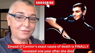 Sinead OConnors exact cause of death is FINALLY revealed one year after she died sineadoconnor [upl. by Celinka]