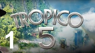 Tropico 5 Lets Play Campaign  Mission A New Dawn  Episode 1 Gameplay [upl. by Pavior460]