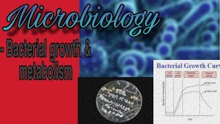 Microbiology  Bacterial growthampmetabolism [upl. by Skurnik]