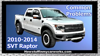 Ford SVT Raptor 1st Gen 2010 to 2014 common problems issues defects and complaints [upl. by Venn]