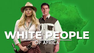 White People OF AFRICA [upl. by Eitirahc897]