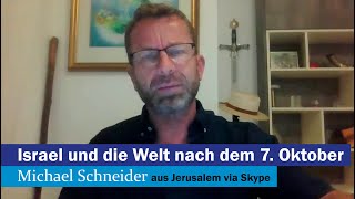 Israel und die Welt nach dem 7 Oktober  Michael Schneider [upl. by Etteragram]