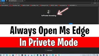 How to Always Open Microsoft Edge in Private Mode on Windows  Microsoft edge incognito shortcut [upl. by Mikkanen]