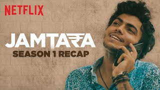 Jamtara Season 1 Recap  Amit Sial Monika Panwar Sparsh Shrivastava  Netflix India [upl. by Dowzall110]