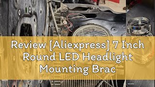 Review Aliexpress 7 Inch Round LED Headlight Mounting Bracket Ring For Car Jeep Wrangler JK Suzuk [upl. by Etteb]