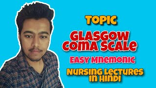 Glasgow Coma Scale GCS Score MnemonicNeurological Assessment  Nursing Lecture in Hindi MSN 2 [upl. by Nahtanod797]