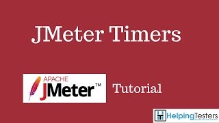 JMeter Timers  JMeter Tutorial 8 [upl. by Ekusoyr]