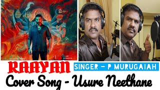 Usure Neethane  Raayan  Cover Song Murugaiah  Dhanush  A R Rahman [upl. by Meridith222]