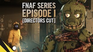 FIVE NIGHTS AT FREDDY’S SERIES Episode 1 DIRECTORS CUT  FNAF Animation [upl. by Pepillo]