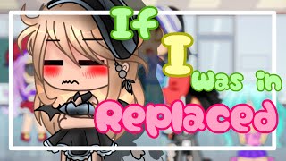 If I was in replaced😂 gacha life mini movie  gacha life skit  GLMM GMM GLS [upl. by Reste556]