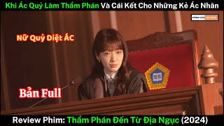 Nữ Quỷ Lên Trần Gian Diệt Ác  Review Phim Thẩm Phán Đến Từ Địa Ngục 2024 [upl. by Etnohs]