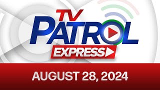 TV Patrol Express August 28 2024 [upl. by Ycniuq40]