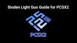 Sinden LightgunV2 07 Guide for PCSX2V1 7 [upl. by Acinnej]