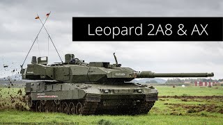 Leopard 2A8 amp AX  die zukünftigen Kampfpanzer der Bundeswehr [upl. by Ynove411]