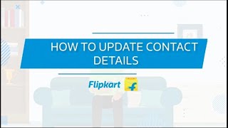 How to update your contact details on Flipkart [upl. by Negroj]