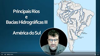 Principais Rios e Bacias Hidrográficas da América do Sul [upl. by Aurea]