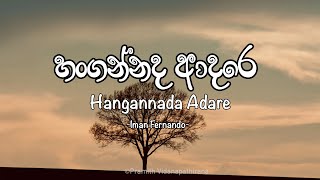 Hangannada Adareඔබ ගාව නවතින චේතනා  Lyrics Video  Iman Fernando ft Dilu Beats [upl. by Lleval377]