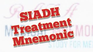 SIADH Treatment Mnemonic [upl. by Stralka]