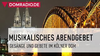 Musikalisches Abendgebet im Kölner Dom am 13102024 [upl. by Varhol]