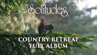 1 hour of Relaxing Music Dan Gibson’s Solitudes  Country Retreat Full Album [upl. by Brodie]