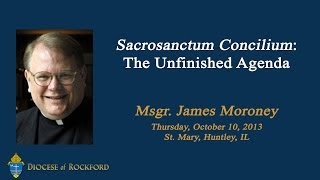 Msgr James Moroney  Sacrosanctum Concilium  The Unfinished Agenda [upl. by Lig]