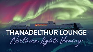 Northern Lights Viewing At Thanadelthur Lounge [upl. by Ennayt922]