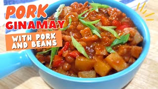 How to cook Pork Ginamay with Pork amp Beans  Simpleng Ulam  Ginamay Bisaya Recipe [upl. by Jahdol135]