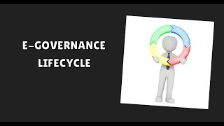 L 4 EGovernance Lifecycle  Phases of Digital Governance Projects Explained [upl. by Anyk601]