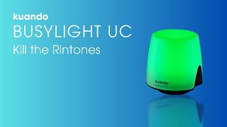 kuando Busylight UC  Kill the Ringtones [upl. by Twyla403]