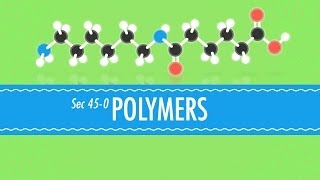 Polymers Crash Course Chemistry 45 [upl. by Pelaga]