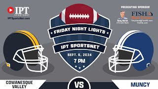 Cowanesque Valley vs Muncy  Football  September 6 2024 [upl. by Leohcin]