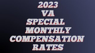 2023 VA Special Monthly Compensation Rates [upl. by Hyacintha802]