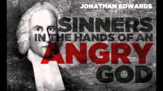 Sinners in the Hands of an Angry God by Jonathan Edwards [upl. by Animrelliug]