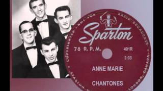 CHANTONES  Anne Marie 1957 No 1 Hit in Canada  1st Time Ever Posted [upl. by Llorre]