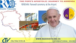 Francis in Armenia Farewell Ceremony  20160626 [upl. by Nolyag]