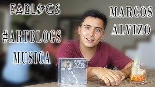 Marcos Alvizo ⇝ ArtBlog Musica [upl. by Aniretac4]