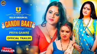 Gandi Baat Official Trailer  Ullu App  Priya Gamre Ritu Rai  Ullu Upcoming Series Update [upl. by Nayek]