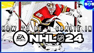 NHL 24 HOW TO PLAY GOALIE Tips And Tricks [upl. by Trevor]