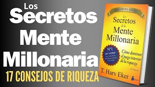 SECRETOS de la MENTALIDAD MILLONARIA que los RICOS dominan 17 cosas que los RICOS hacen RESUMEN [upl. by Pritchett]