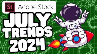 Adobe Stock Trends For July 2024 [upl. by Prue814]