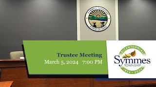 Symmes Township  Trustee Meeting  March 5 2024 [upl. by Arlene581]