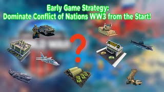 Early Game Strategy Dominate Conflict of Nations WW3 from the start [upl. by Retsub867]