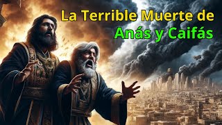 📌 ANAS y CAIFAS  los MALVADOS saduceos que condenaron a JESUS [upl. by Anaihr]