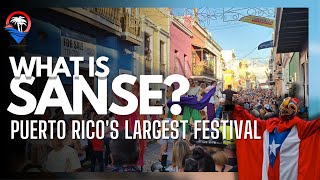 What is SANSE Puerto Ricos largest festival [upl. by Alper744]