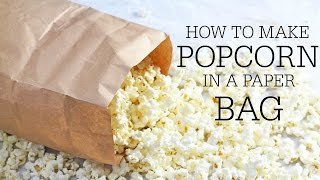 How to make Popcorn in a Microwave with a Paper Bag [upl. by Ecilegna49]