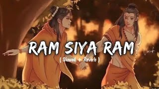 Ram Siya Ram  slowed and reverb   sachet  parampara  The Lyrical MG [upl. by Yauqaj]