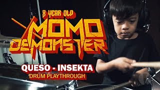 Queso  Insekta  Momo DeMonster Drum Cover [upl. by Durstin]